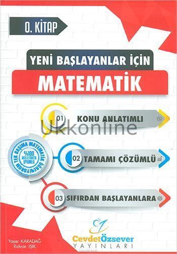 CEVDET ÖZSEVER YAYINLARI YENİ BAŞLAYANLAR İÇİN MATEMATİK SORU BANKASI 0. KİTAP