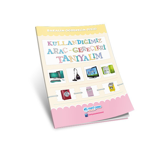 Kullandığımız Araç-Gereçleri Tanıyalım