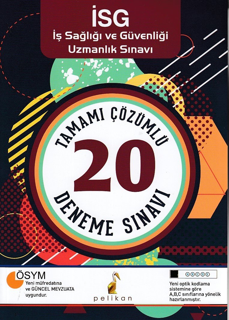 İş Sağlığı ve Güvenliği Uzmanlık Sınavı Tamamı Çözümlü 20 Deneme Sınavı Pelikan Kitabevi