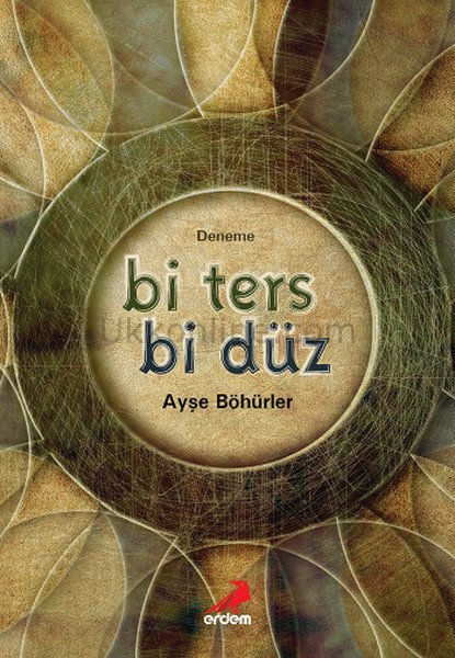 Bİ TERS Bİ DÜZ