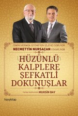 HÜZÜNLÜ KALPLERE  ŞEFKATLİ DOKUNUŞLAR