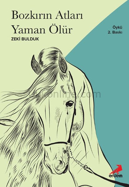 BOZKIRIN ATLARI YAMAN ÖLÜR