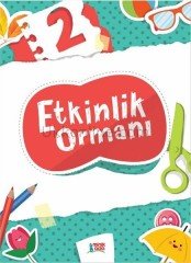 ETKİNLİK ORMANI 2- 6 YAŞ