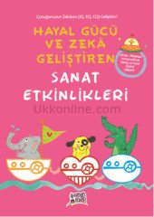 HAYAL GÜCÜ VE ZEKA GELİŞTİREN SANAT ETKİNLİKLERİ