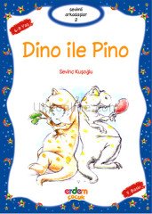 DİNO İLE PİNO  -  SEVİMLİ ARKADAŞLAR