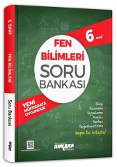 ANKARA YAYINCILIK 6. SINIF FEN BİLİMLERİ SORU BANKASI