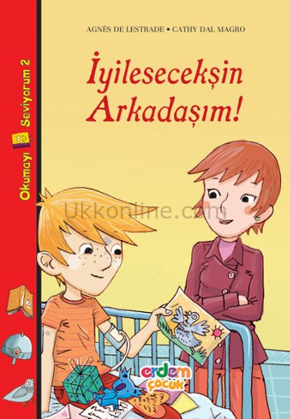 İYİLEŞECEKSİN ARKADAŞIM - OKUMAYI SEVİYORUM 2 DİZİSİ