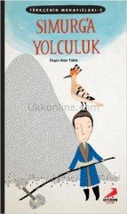 SİMURG'A YOLCULUK-TÜRKÇENİN MUHAFIZLARI 2