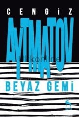 BEYAZ GEMİ -CENGİZ AYTMATOV