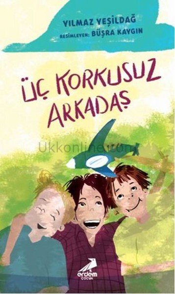 ÜÇ KORKUSUZ ARKADAŞ