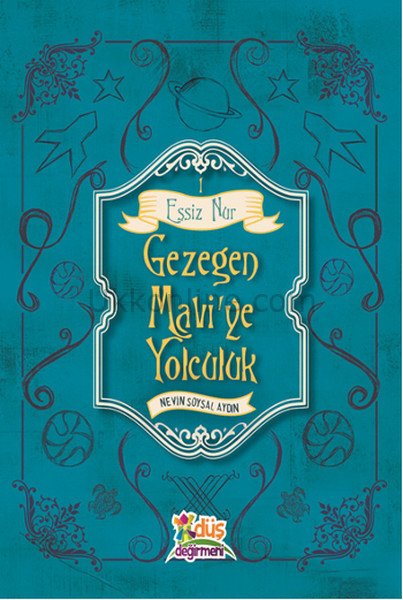 EŞSİZ NUR 1-GEZEGEN MAVİYE YOLCULUK