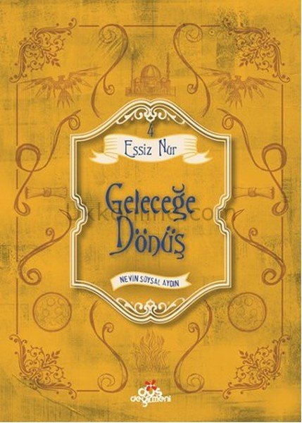 EŞSİZ NUR 4-GELECEĞE DÖNÜŞ